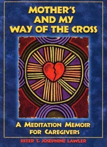 Mother's and My Way of the Cross