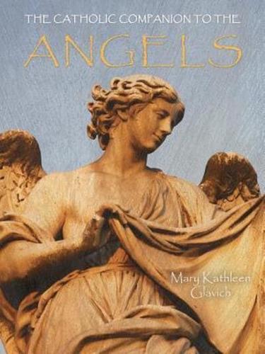 The Catholic Companion to the Angels