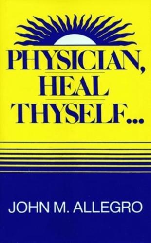 Physician, Heal Thyself--
