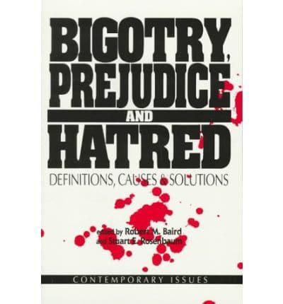 Bigotry, Prejudice, and Hatred