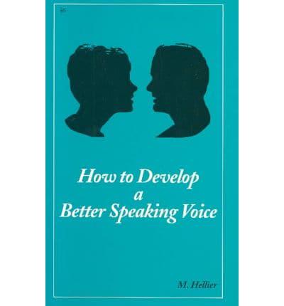 How to Develop a Better Speaking Voice