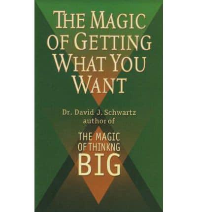 The Magic of Getting What You Want