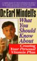 Dr. Earl Mindell's What You Should Know About Creating Your Personal Vitamin Plan