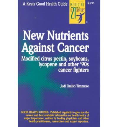 New Nutrients Against Cancer
