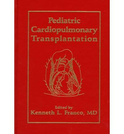 Pediatric Cardiopulmonary Transplantation