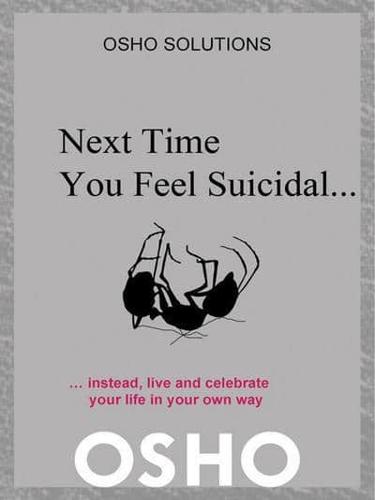 Next Time You Feel Suicidal...