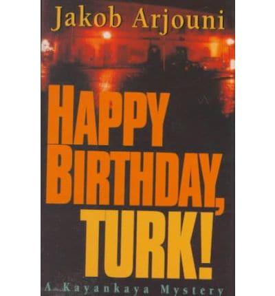 Happy Birthday, Turk!