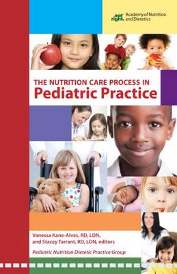 The Nutrition Care Process in Pediatric Practice
