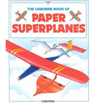 How to Make Paper Superplanes