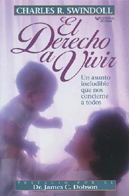 El Derecho a Vivir/Sanctity of Life