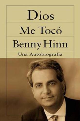 Dios Me Toco: Una Autobiografia = He Touched Me