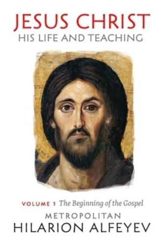 Jesus Christ: His Life and Teaching, Vol. 1