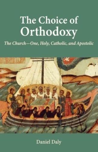 The Choice of Orthodoxy