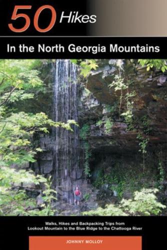 50 Hikes in the North Georgia Mountains