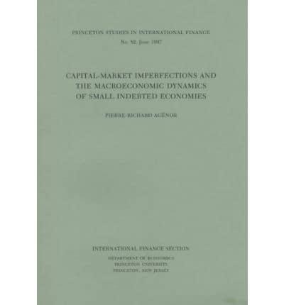 Capital-Market Imperfections and the Macroeconomic Dynamics of Small Indebted Economies