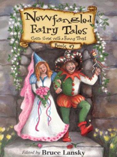 Newfangled Fairy Tales. Book 2