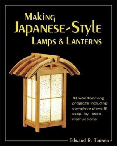 Making Japanese-Style Lamps & Lanterns