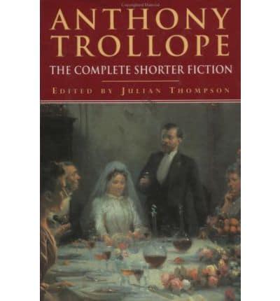 Anthony Trollope: The Complete Shorter Fiction