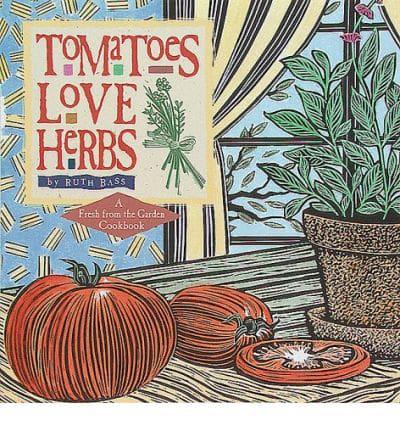 Tomatoes Love Herbs