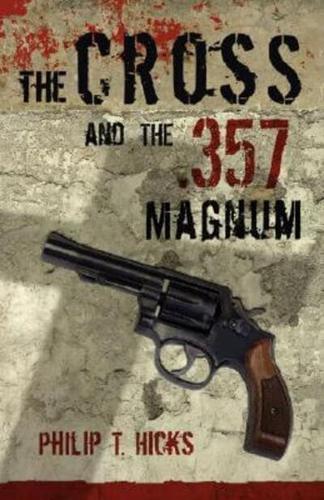 The Cross and the .357 Magnum