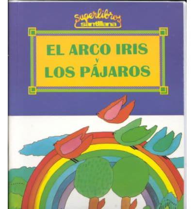 El Arco Iris Y Los Pajaros