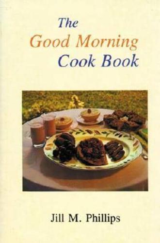 The Good Morning Cook Book