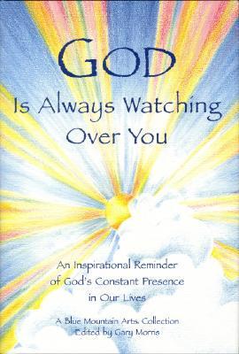 God Is Always Watching Over You