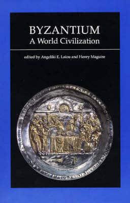 Byzantium, a World Civilization