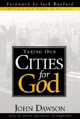 Taking Our Cities for God