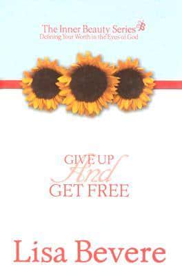 Give Up and Get Free