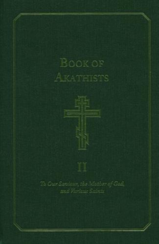 Book of Akathists Volume I