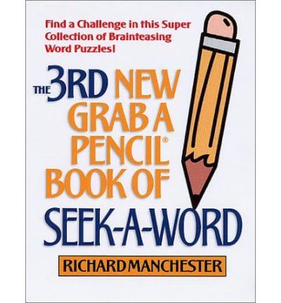 The 3rd New Grab a Pencil Book of Seek-A-Word