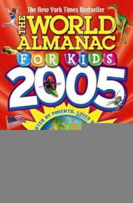 The World Almanac for Kids, 2005