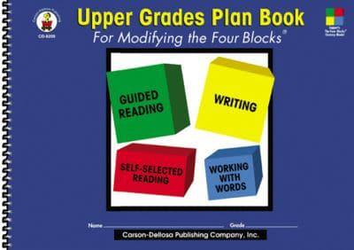 Upper Grades Plan Book for Modifying the Four-Blocks¬, Grades 4 - 8