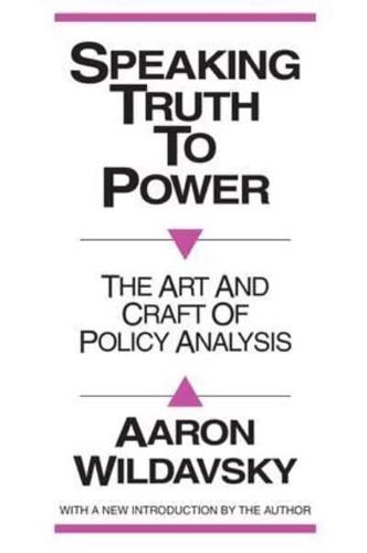 Speaking Truth to Power: Art and Craft of Policy Analysis