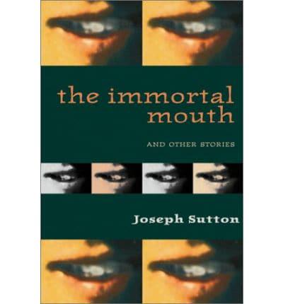 The Immortal Mouth, and Other Stories