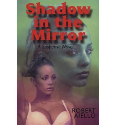 Shadow in the Mirror