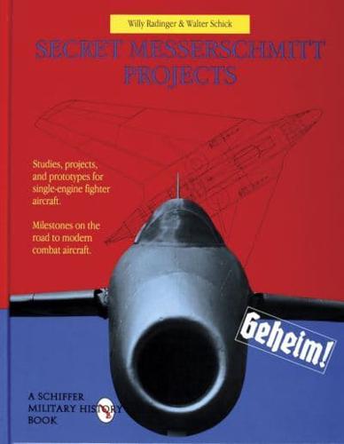Secret Messerschmitt Projects