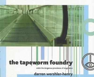 The Tapeworm Foundry