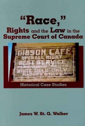 Race," Rights and the Law in the Supreme Court of Canada