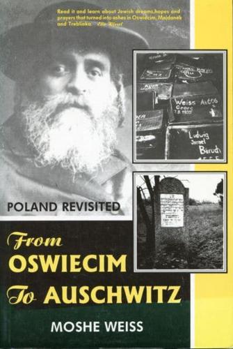 From Osweicim To Auschwitz