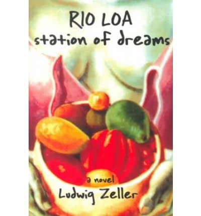 Rio Loa, Station of Dreams