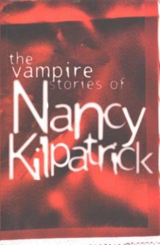 The Vampire Stories of Nancy Kilpatrick