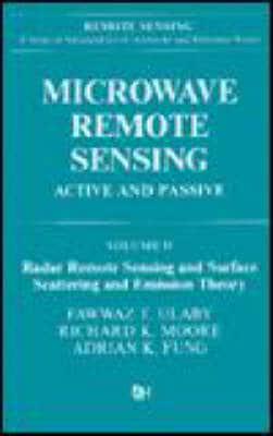 Microwave Remote Sensing. Vol.2 Radar Remote Sensing and Surface Scattering and Emission Theory