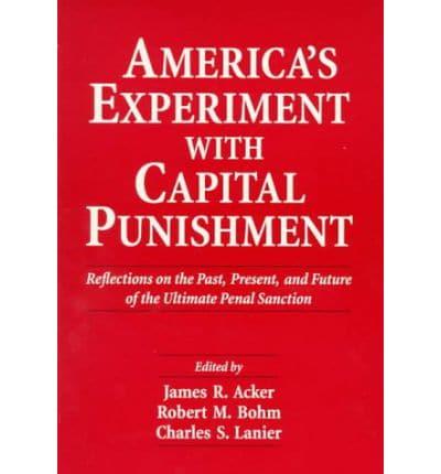 America's Experiment With Capital Punishment