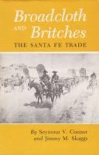 Broadcloth and Britches: The Santa Fe Trade