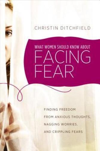 What Women Should Know About Facing Fear