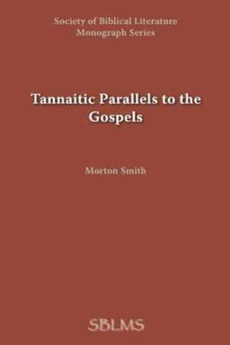 Tannaitic Parallels to the Gospels