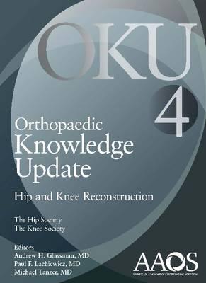Orthopaedic Knowledge Update. 4 Hip and Knee Reconstruction