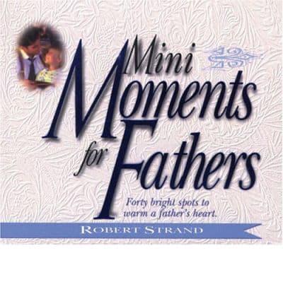 Mini Moments for Fathers